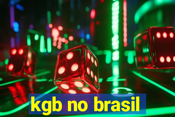 kgb no brasil